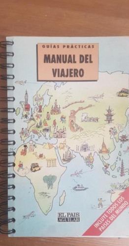 Portada del libro de Manual del viajero. guia practica Publicado por El Pais Aguilar (1993) 238pp