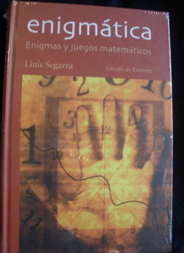 Portada del libro de ENIGMAS Y JUEGOS MATEMATICOS. LLUIS SEGARRA. CIRCULO DE LECTORES. 180 PAG
