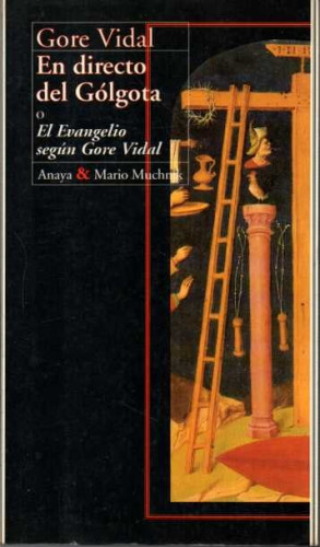 Portada del libro de EN DIRECTO DEL GOLGOTA O EL EVANGELIO SEGÚN GORE VIDAL.
