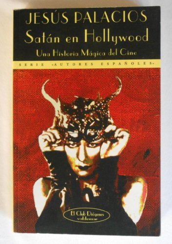 Portada del libro de Sata?n en Hollywood: Una historia ma?gica del cine (Serie "Autores espan?oles") (Spanish Edition)