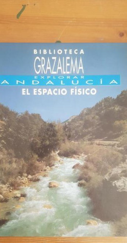 Portada del libro de EL ESPACIO FÍSICO, EXPLORAR ANDALUCÍA VELÁZQUEZ CLAVIJO, FRNCISCO GRAZALEMA,1992 106pp