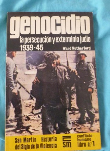 Portada del libro de GENOCIDIO. PERSECUCION Y EXTERMINIO JUDIO 1939-45 RUTHERFORD. SAN MARTIN 1979 159pp