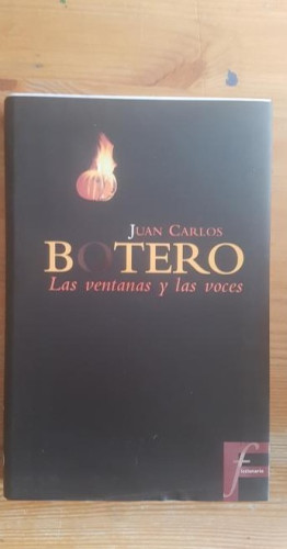 Portada del libro de Las ventanas y las voces Botero, Juan Carlos Publicado por Ediciones B. (1998) 234pp
