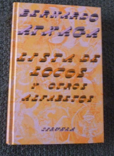 Portada del libro de Lista de locos y otros alfabetos Bernardo Atxaga Editorial: Siruela (1998) 252pp