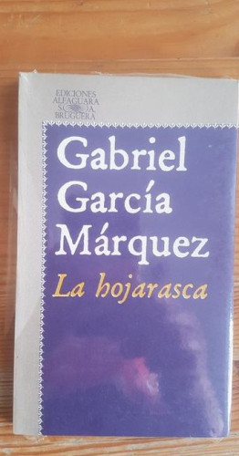 Portada del libro de La hojarasca García Márquez, Gabriel Publicado por Alfaguara. (1979) 182pp ¡nuevo!