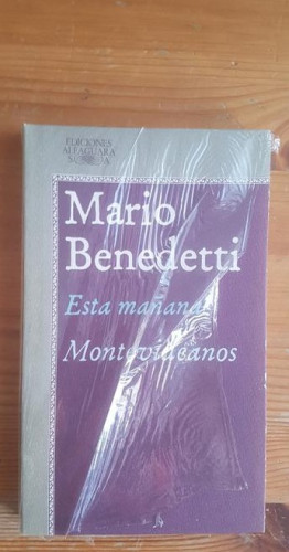 Portada del libro de ESTA MAÑANA. Montevideanos Benedetti, Mario Publicado por Alfaguara (1984) 268pp