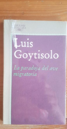 Portada del libro de La paradoja del ave migratoria Goytisolo, Luis Publicado por Alfaguara. (1987) 173pp