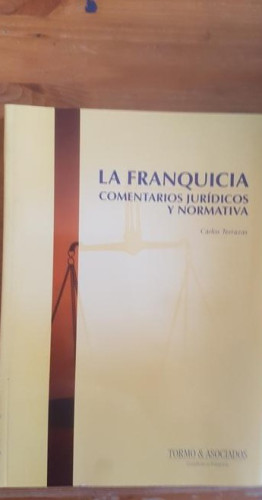 Portada del libro de La franquicia: comentarios jurídicos y normativa.Carlos Terrazas. ED.Selina Olmedo. 2005 DEDIC.AUTOR