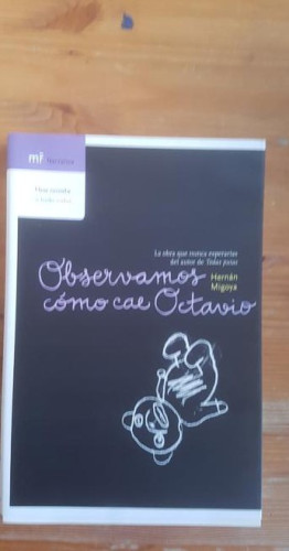 Portada del libro de Observamos cómo cae Octavio (MR Narrativa)