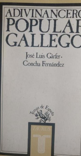 Portada del libro de DIVINANCERO POPULAR GALLEGO GARFER / FERNÁNDEZ TAURUS, TEMAS DE ESPAÑA (1984) 299pp