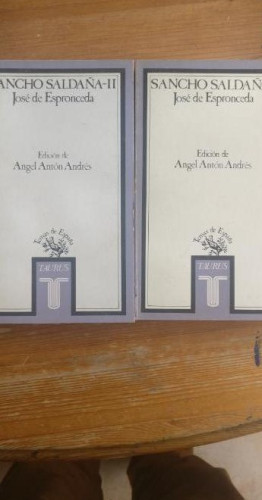 Portada del libro de SANCHO SALDAÑA, 2 VOLS. EDICION DE A. ANTON ANDRES ESPRONCEDA, J. DE TAURUS, 1984 321 y 310pp