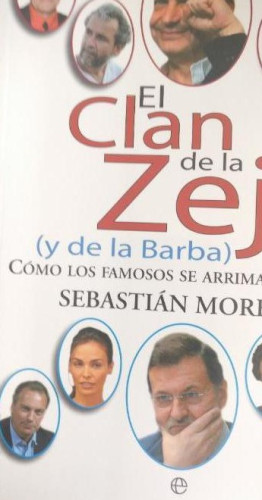 Portada del libro de El clan de la zeja (y de la barba): cómo los famosos de arriman al poder Moreno, Sebastián LA ESFERA