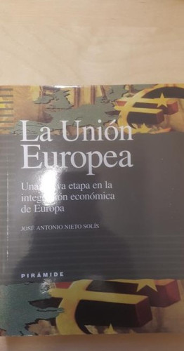 Portada del libro de La Unión Europea: Una nueva etapa en la integración económica de Europa (Empresa Y Gestión)
