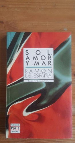 Portada del libro de Sol, amor y mar España, Ramón de Plaza & Janés. (1988) 209pp