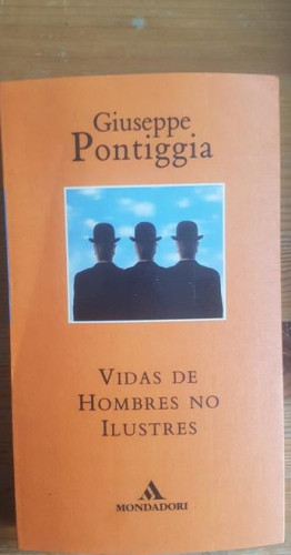 Portada del libro de VIDAS DE HOMBRES NO ILUSTRES POUTIGGIA, GIUSEPPE MONDADORI, (1995) 266pp