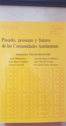 Portada del libro de Pasado, presente y futuro de las comunidades autónomas (Estudios)