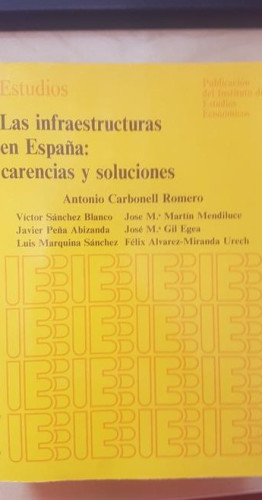 Portada del libro de Las infraestructuras en España: carencias y soluciones (Estudios)