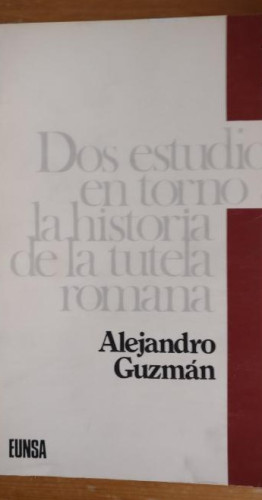 Portada del libro de Dos estudios en torno a la historia de la tutela romana (Jurídica)