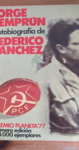 Portada del libro de Autobiografia de Federico Sanchez (primera edicion) Jorge Semprun Planeta (1977) 342pp
