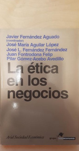 Portada del libro de LA ETICA EN LOS NEGOCIOS. FERNANDEZ AGUADO. ED ARIEL. 2001