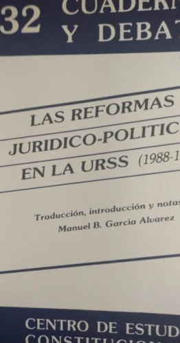 Portada del libro de Las reformas jurídico-políticas en la URSS (1988-1991) García Alvarez. C.E. CONSTITUCIONALES. 1991