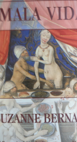 Portada del libro de La mala vida, Bernard, Suzanne Ediciones B. 1997 299pp