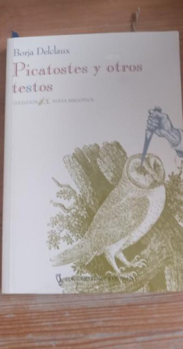 Portada del libro de PICATOSTES Y OTROS TESTOS. El sacrificio de la lechuza. - DELCLAUX, Borja. L.DE TRAPO.1995 162pp