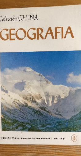 Portada del libro de Colección ChIna. Geografía. ED. Lenguas Extrajeras. 1984 316pp