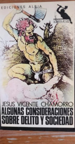 Portada del libro de ALGUNAS CONSIDERACIONES SOBRE DELITO Y SOCIEDAD.JESÚS VICENTE CHAMORRO ALBIA 1983 75pp