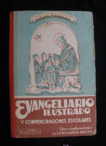 Portada del libro de EVANGELIARIO ILUSTRADO. ANTONIO FERNANDEZ. editorial salvatella. 1953 154 pag