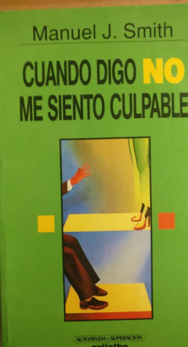 Portada del libro de Cuando digo no, me siento culpable Manuel J Smith Grijalbo (1994) 430pp