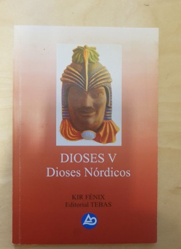 Portada del libro de DIOSES V. DIOSES NORDICOS. KIR FENIX- ED TEBAS 2008