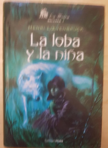 Portada del libro de La loba y la niña (No Fantasía épica)