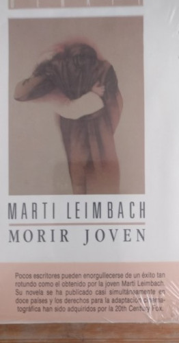 Portada del libro de Morir joven MARTI LEIMBACH Publicado por Debate (1990) 245pp PRECINTAD0