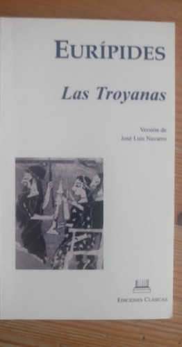 Portada del libro de EURÍPIDES. LAS TROYANAS. EDICIONES CLÁSICAS 1966 60pp