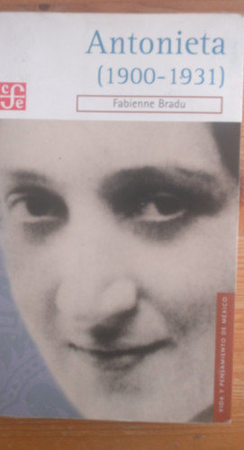 Portada del libro de ANTONIETA (1900-1931) (Vida Y Pensamiento De Mexico / Life and Thought of Mexico)