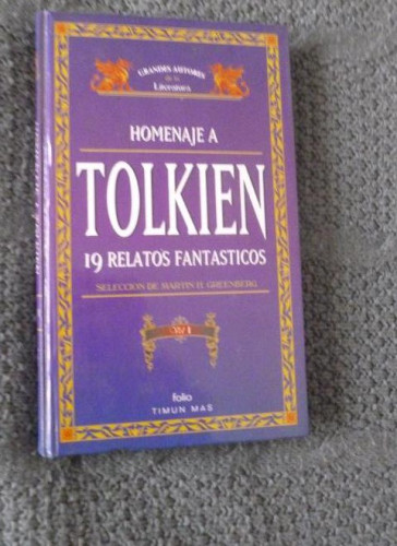 Portada del libro de HOMENAJE A TOLKIEN. 19 RELATOS FANTASTICOS. VOLUMEN I GREENBERG, MARTIN H. (SELECCION)