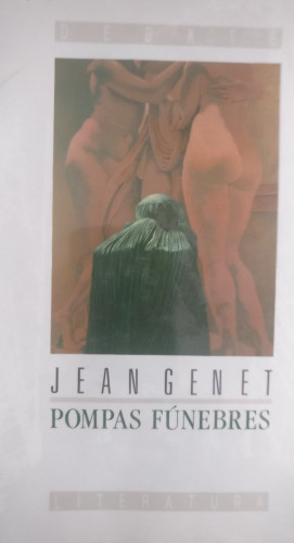 Portada del libro de POMAS FÚNEBRES. JEAN GENET ED. DEBATE. PRECINTADO