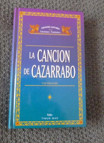 Portada del libro de LA CANCION DE CAZARRABO, TAD WILLIAMS, TIMUN MAS