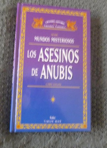 Portada del libro de MUNDOS MISTERIOSOS. MITOS. I. LOS ASESINOS DE ANUBIS.