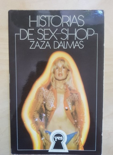 Portada del libro de HISTORIAS DE SEX-SHOP. ZAZA DALMAS. EDICIONES ACTUALES S.A. 1978