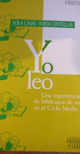 Portada del libro de YO LEO, LOLA CASAS Y JORDI CENTELLAS. PIRENE1989 87pp