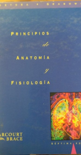 Portada del libro de Anatomia Y Fisiologia Tortora, Gerard J. HARCOURT BRACE España (1998) 999pp