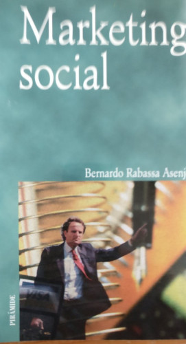 Portada del libro de Marketing social Bernardo Rabassa Asenjo Publicado por Piramide (2000) 356pp