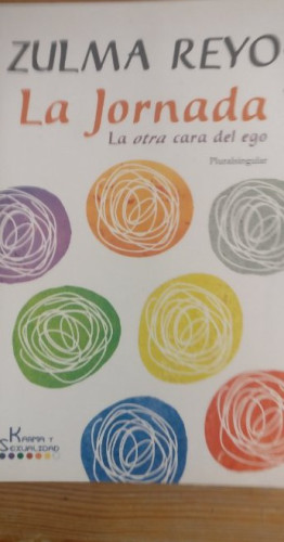 Portada del libro de La jornada, la otra cara del ego. Zulma Reyo. KARMA Y SEXUALIDAD. 2005 132pp