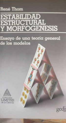 Portada del libro de Estabilidad Estructural y Morfogenes Thom, Rene Publicado por Gedisa Editorial (1991) 362pp