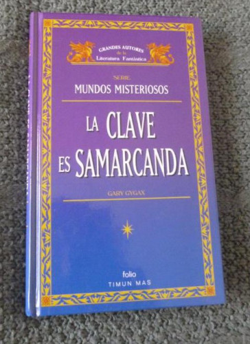 Portada del libro de LA CLAVE ES SAMARACANDA. VOL 1. GARY GYGAX. TIMUN MAS