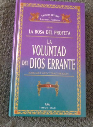 Portada del libro de LA VOLUNTAD DEL DIOS ERRANTE. VOL 1 WEIS Y HICKMAN. TIMUN MAS