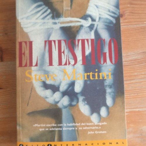 Portada del libro de Imagen del vendedor El testigo.. MARTINI, Steve.- Ediciones B, 1995 414pp