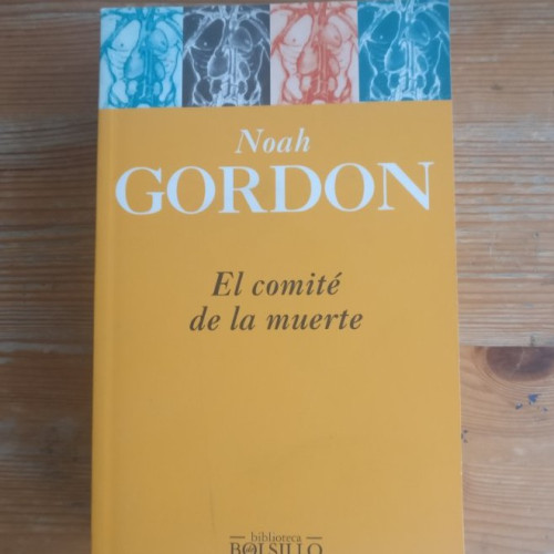 Portada del libro de El comité de la muerte. Noah Gordon 1995 634pp